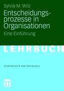 Entscheidungsprozesse in Organisationen