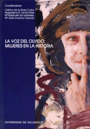 La voz del olvido : mujeres en la historia