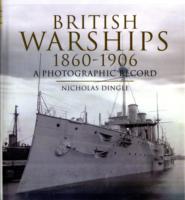 British Warships 1860-1906: a Photographic Record