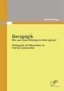 Geragogik: Wie weit kann Bildung im Alter gehen?