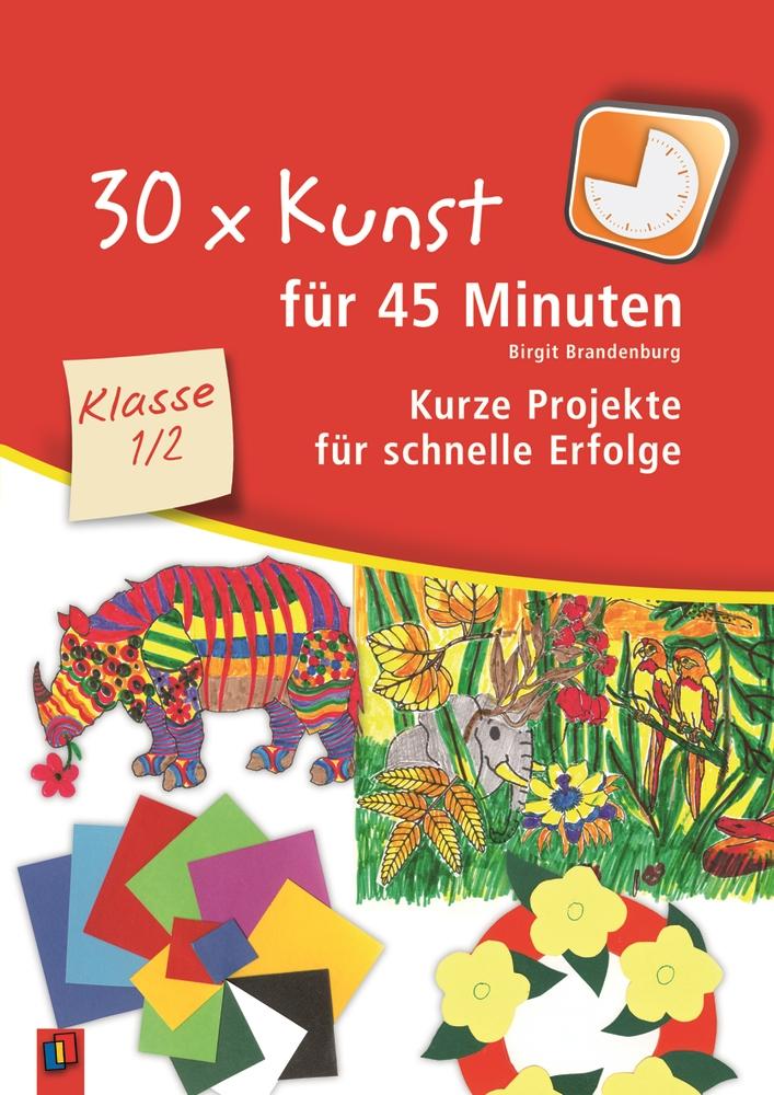 30 x Kunst für 45 Minuten - Klasse 1/2