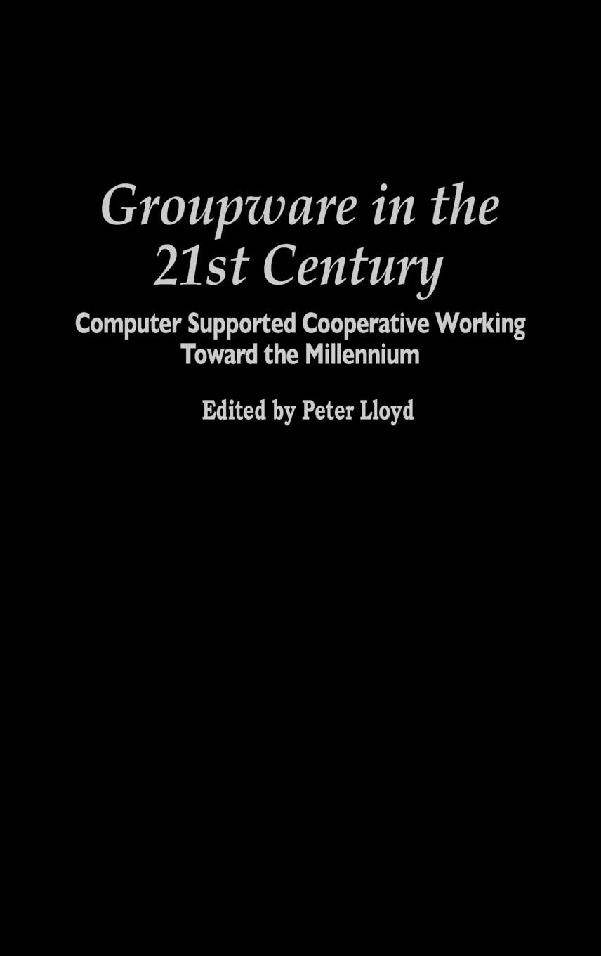 Groupware in the 21st Century