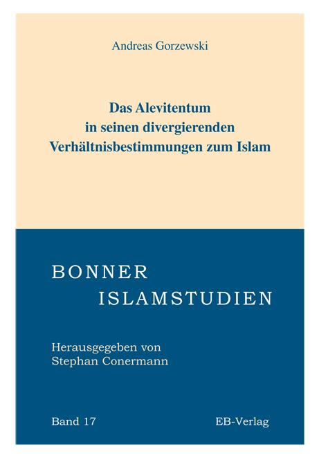 Das Alevitentum in seinen divergierenden Verhältnisbestimmungen zum Islam