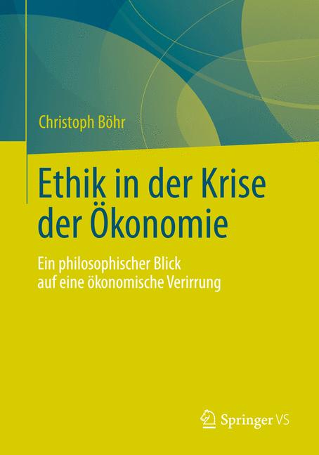 Ethik in der Krise der Ökonomie