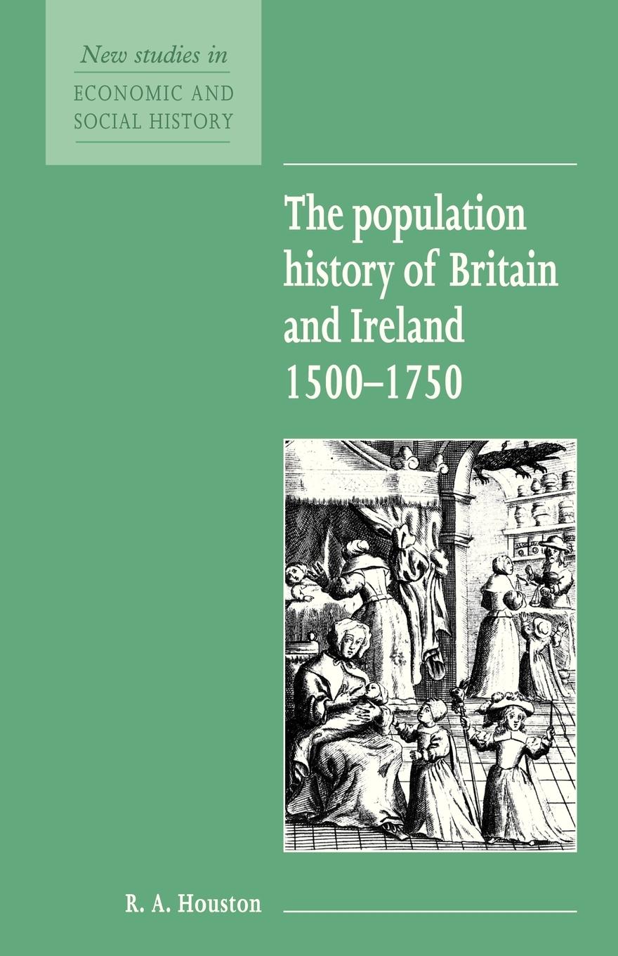 The Population History of Britain and Ireland 1500 1750