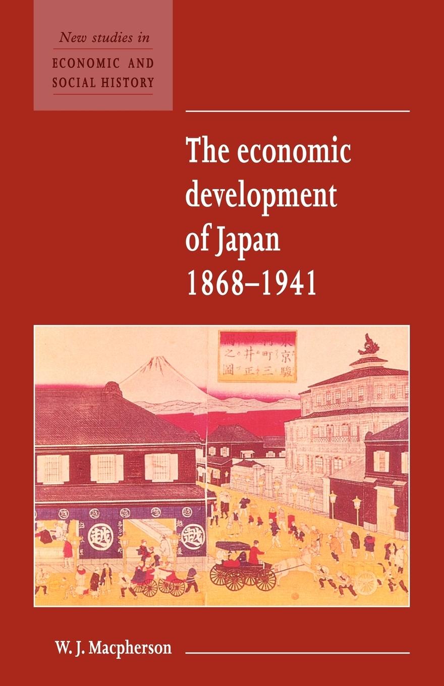 The Economic Development of Japan 1868 1941