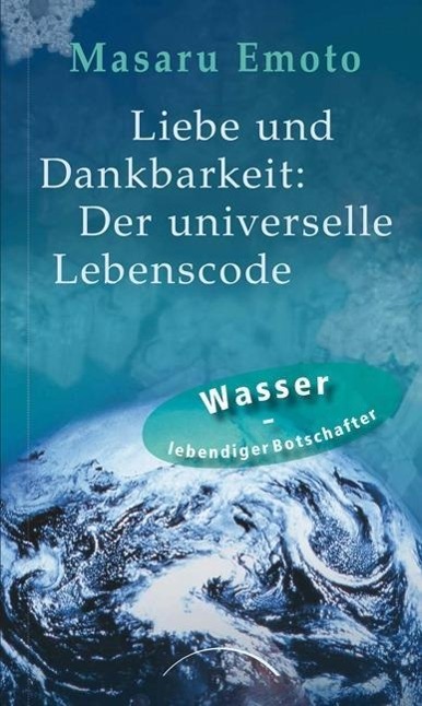 Liebe und Dankbarkeit: Der universelle Lebenscode