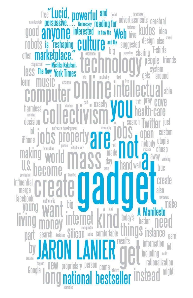 You Are Not a Gadget