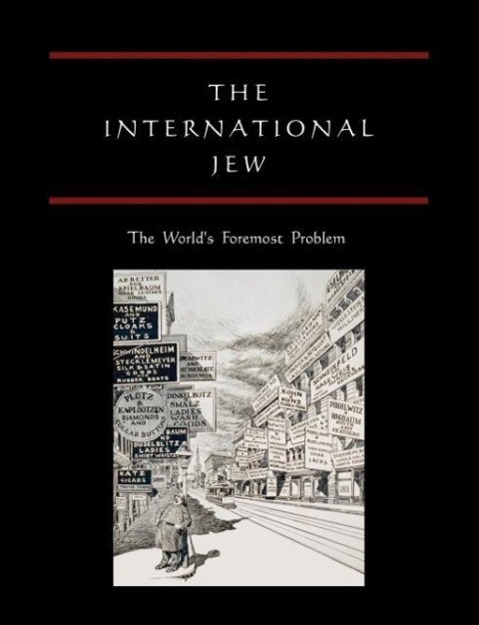 The International Jew: The World's Foremost Problem