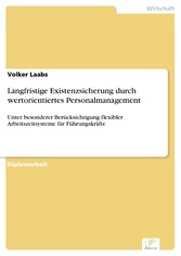 Langfristige Existenzsicherung durch wertorientiertes Personalmanagement