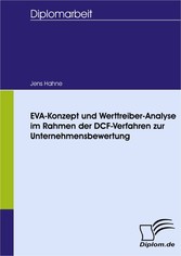 EVA-Konzept und Werttreiber-Analyse im Rahmen der DCF-Verfahren zur Unternehmensbewertung