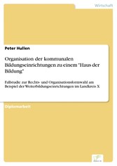 Organisation der kommunalen Bildungseinrichtungen zu einem 'Haus der Bildung'