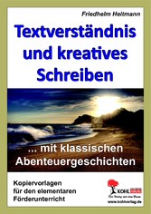 Textverständnis und kreatives Schreiben mit klassischen Abenteuergeschichten