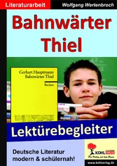 Bahnwärter Thiel - Lektürebegleiter