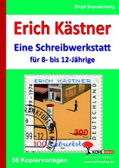 Erich Kästner - Eine Schreibwerkstatt für 8- bis 12-Jährige