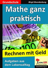 Mathe ganz praktisch - Rechnen mit Geld, Grundschule