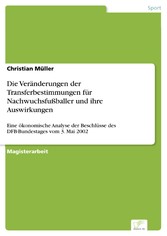 Die Veränderungen der Transferbestimmungen für Nachwuchsfußballer und ihre Auswirkungen