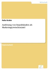 Auslösung von Impulskäufen als Marketing(zwischen)ziel