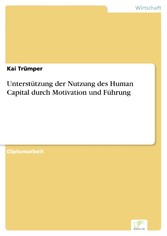 Unterstützung der Nutzung des Human Capital durch Motivation und Führung