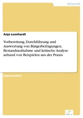 Vorbereitung, Durchführung und Auswertung von Bürgerbefragungen, Bestandsaufnahme und kritische Analyse anhand von Beispielen aus der Praxis