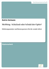 Mobbing - Schicksal oder Schuld der Opfer?