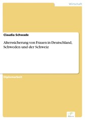 Alterssicherung von Frauen in Deutschland, Schweden und der Schweiz