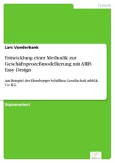 Entwicklung einer Methodik zur Geschäftsprozeßmodellierung mit ARIS Easy Design