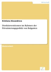 Direktinvestitionen im Rahmen der Privatisierungspolitik von Bulgarien