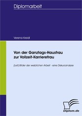 Von der Ganztags-Hausfrau zur Vollzeit-Karrierefrau