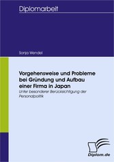 Vorgehensweise und Probleme bei Gründung und Aufbau einer Firma in Japan