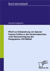 Pflicht zur Einbeziehung von Special Purpose Entities in den Konzernabschluss unter Berücksichtigung des Paragraphen 290 BilMoG