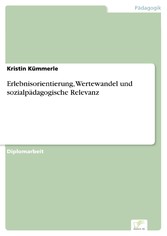 Erlebnisorientierung, Wertewandel und sozialpädagogische Relevanz