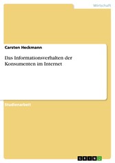 Das Informationsverhalten der Konsumenten im Internet