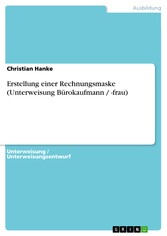 Erstellung einer Rechnungsmaske (Unterweisung Bürokaufmann / -frau)