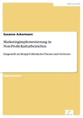 Marketingimplementierung in Non-Profit-Kulturbetrieben