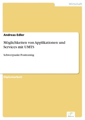 Möglichkeiten von Applikationen und Services mit UMTS