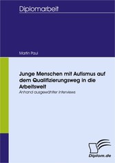 Junge Menschen mit Autismus auf dem Qualifizierungsweg in die Arbeitswelt