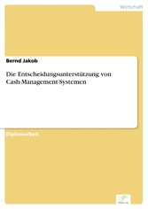 Die Entscheidungsunterstützung von Cash-Management-Systemen