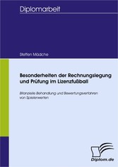 Besonderheiten der Rechnungslegung und Prüfung im Lizenzfußball