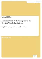 Conditionality & its management by Bretton Woods Institutions