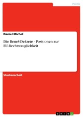 Die Bene?-Dekrete - Positionen zur EU-Rechtstauglichkeit