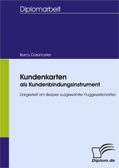 Kundenkarten als Kundenbindungsinstrument - dargestellt am Beispiel ausgewählter Fluggesellschaften