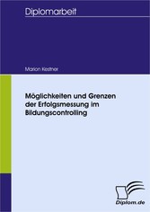 Möglichkeiten und Grenzen der Erfolgsmessung im Bildungscontrolling