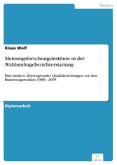 Meinungsforschungsinstitute in der Wahlumfrageberichterstattung