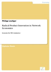 Radical Product Innovation in Network Economies