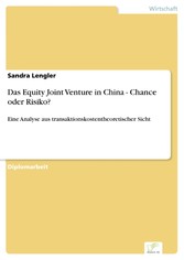 Das Equity Joint Venture in China - Chance oder Risiko?