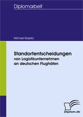 Standortentscheidungen von Logistikunternehmen an deutschen Flughäfen