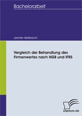 Vergleich der Behandlung des Firmenwertes nach HGB und IFRS