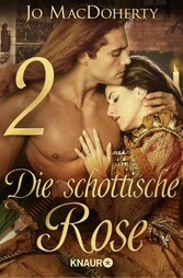 Die schottische Rose 2