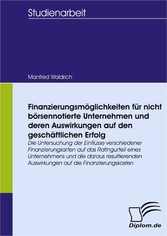 Finanzierungsmöglichkeiten für nicht börsennotierte Unternehmen und deren Auswirkungen auf den geschäftlichen Erfolg